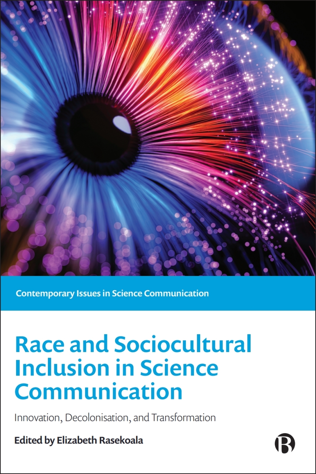Race and Sociocultural Inclusion in Science Communication Innovation, Decolonisation, and Transformation 1st Edition â€“ PDF/EPUB Version Downloadable