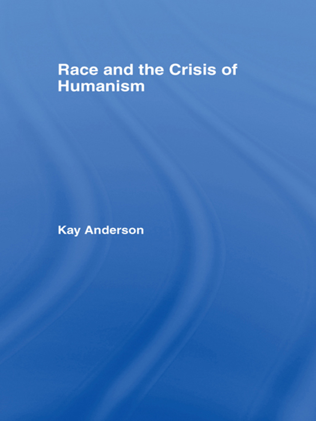 Race and the Crisis of Humanism 1st Edition â€“ PDF/EPUB Version Downloadable