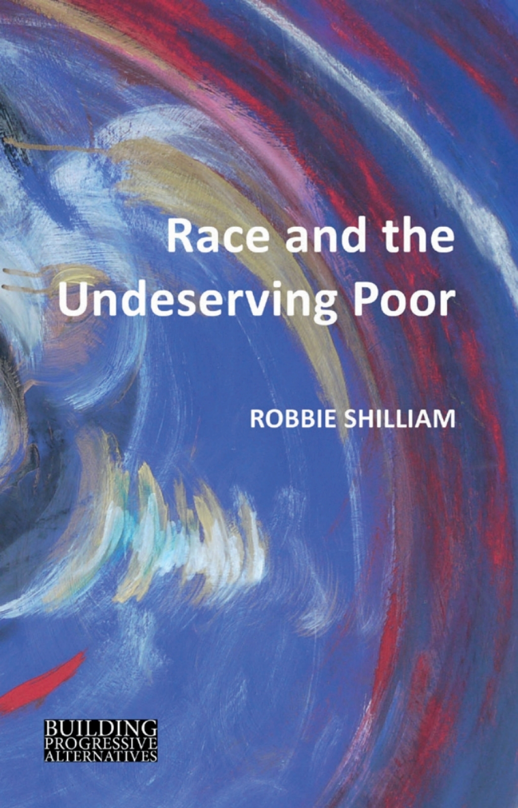 Race and the Undeserving Poor From Abolition to Brexit 1st Edition â€“ PDF/EPUB Version Downloadable