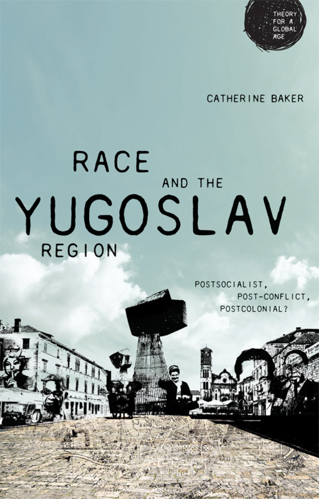 Race and the Yugoslav region Postsocialist, post-conflict, postcolonial?  â€“ PDF/EPUB Version Downloadable