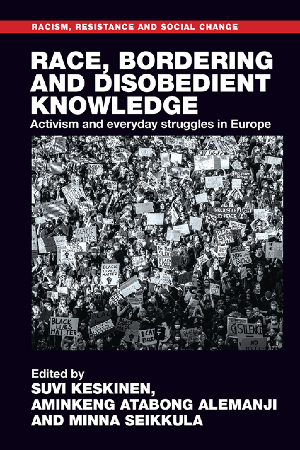Race, bordering and disobedient knowledge Activism and everyday struggles in Europe  â€“ PDF/EPUB Version Downloadable