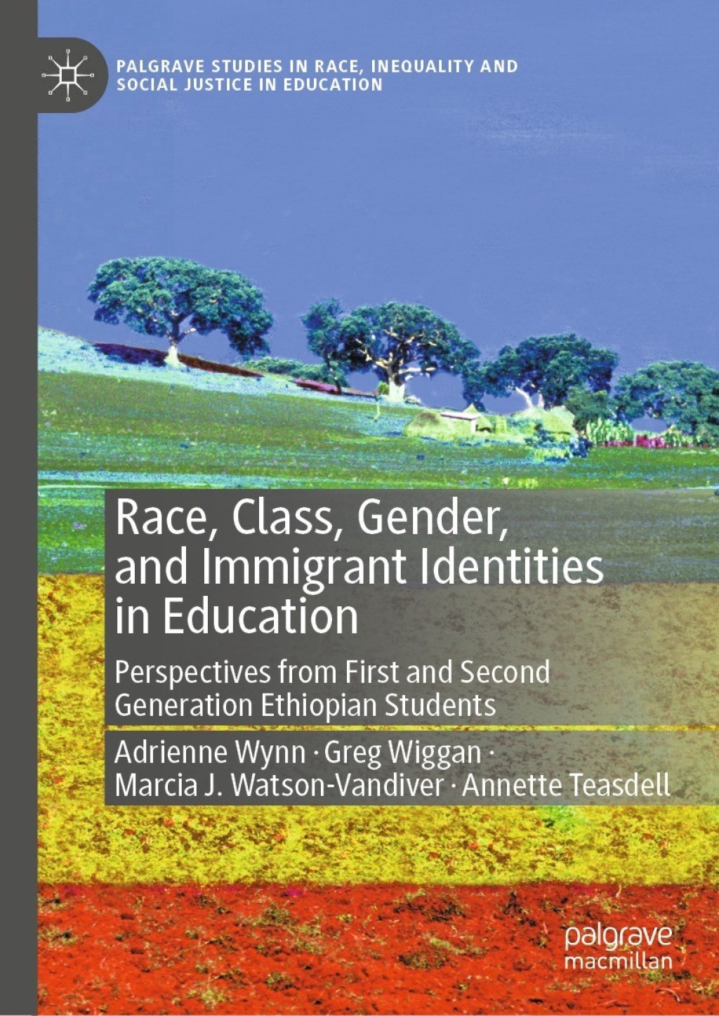 Race, Class, Gender, and Immigrant Identities in Education Perspectives from First and Second Generation Ethiopian Students  â€“ PDF/EPUB Version Downloadable