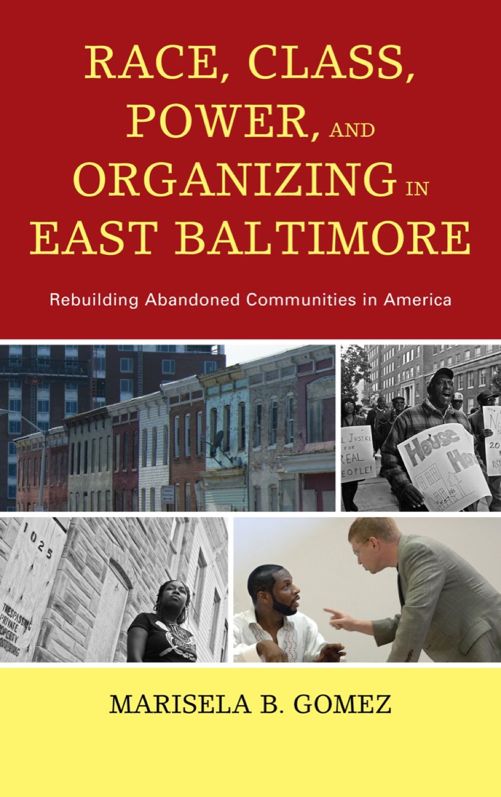 Race, Class, Power, and Organizing in East Baltimore Rebuilding Abandoned Communities in America 1st Edition â€“ PDF/EPUB Version Downloadable