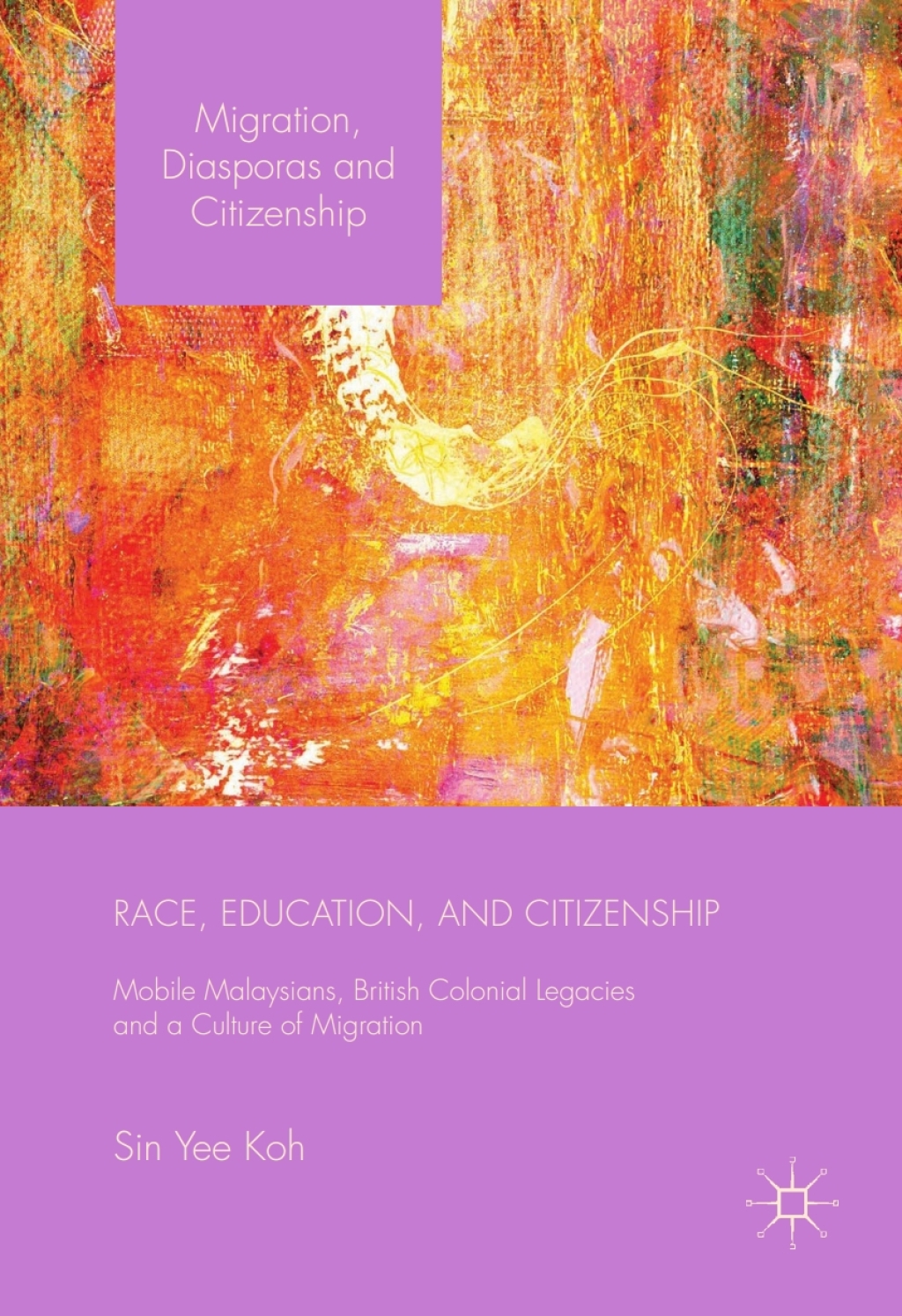 Race, Education, and Citizenship Mobile Malaysians, British Colonial Legacies, and a Culture of Migration  â€“ PDF/EPUB Version Downloadable