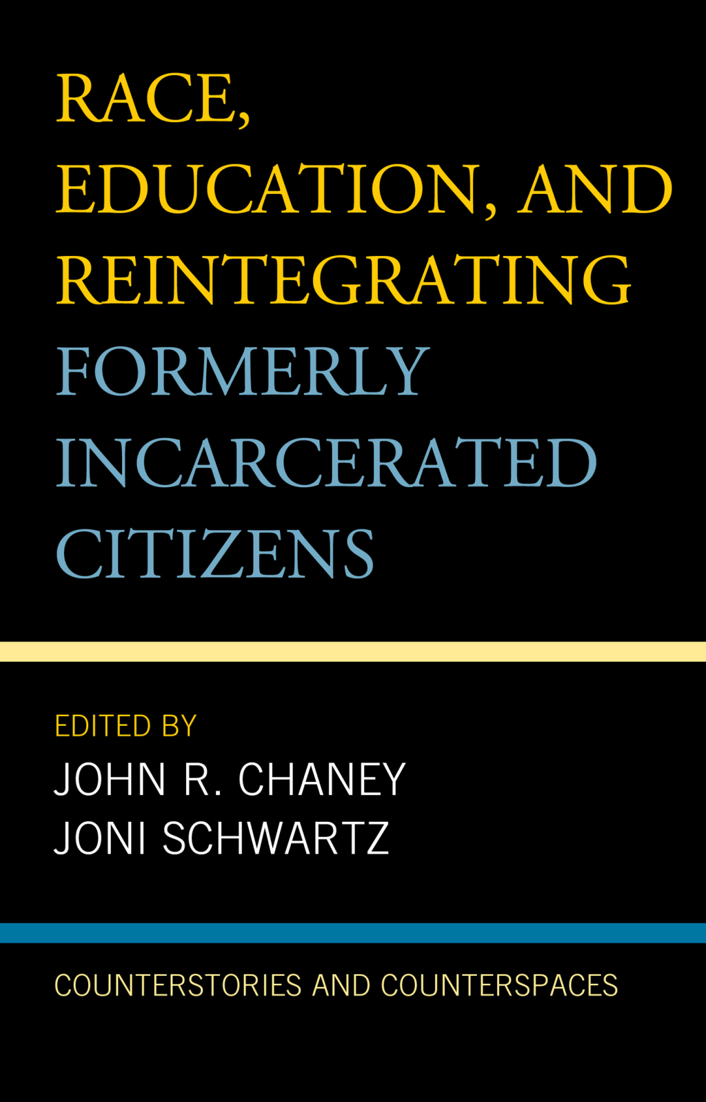 Race, Education, and Reintegrating Formerly Incarcerated Citizens Counterstories and Counterspaces 1st Edition â€“ PDF/EPUB Version Downloadable