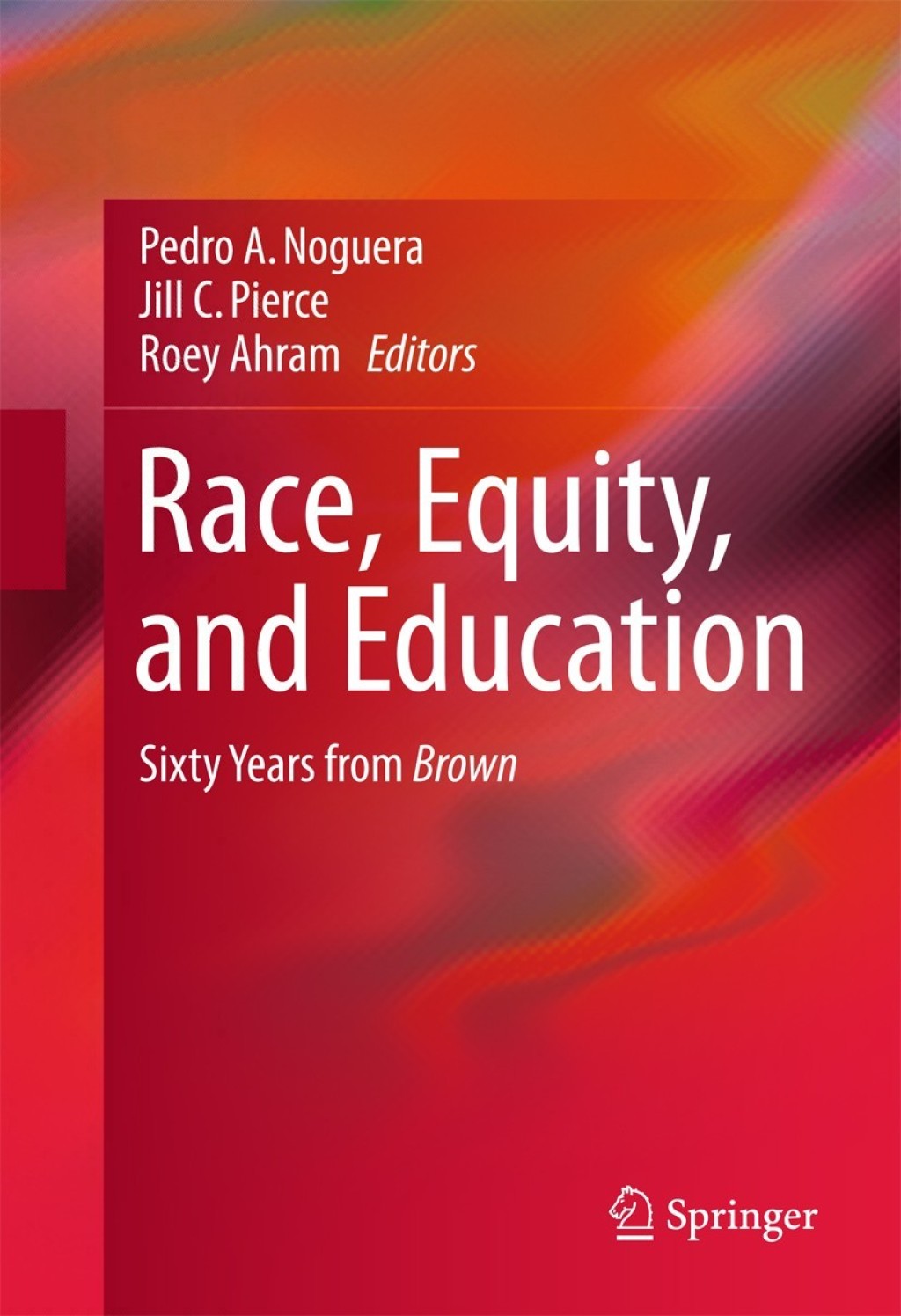 Race, Equity, and Education Sixty Years from Brown  â€“ PDF/EPUB Version Downloadable