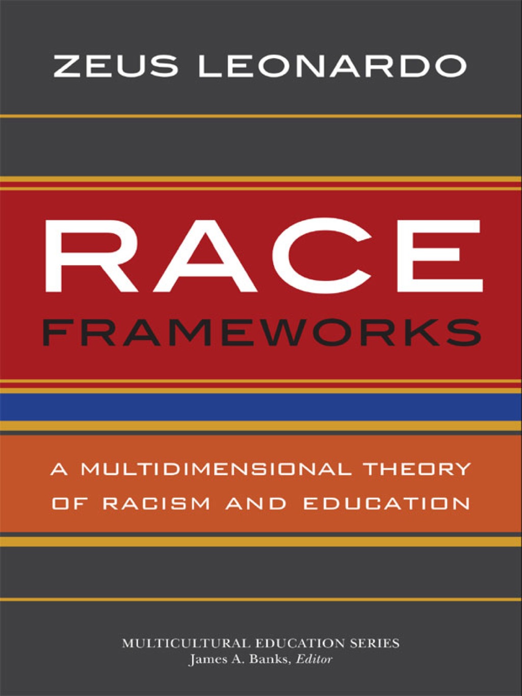 Race Frameworks: A Multidimensional Theory of Racism and Education  â€“ PDF/EPUB Version Downloadable