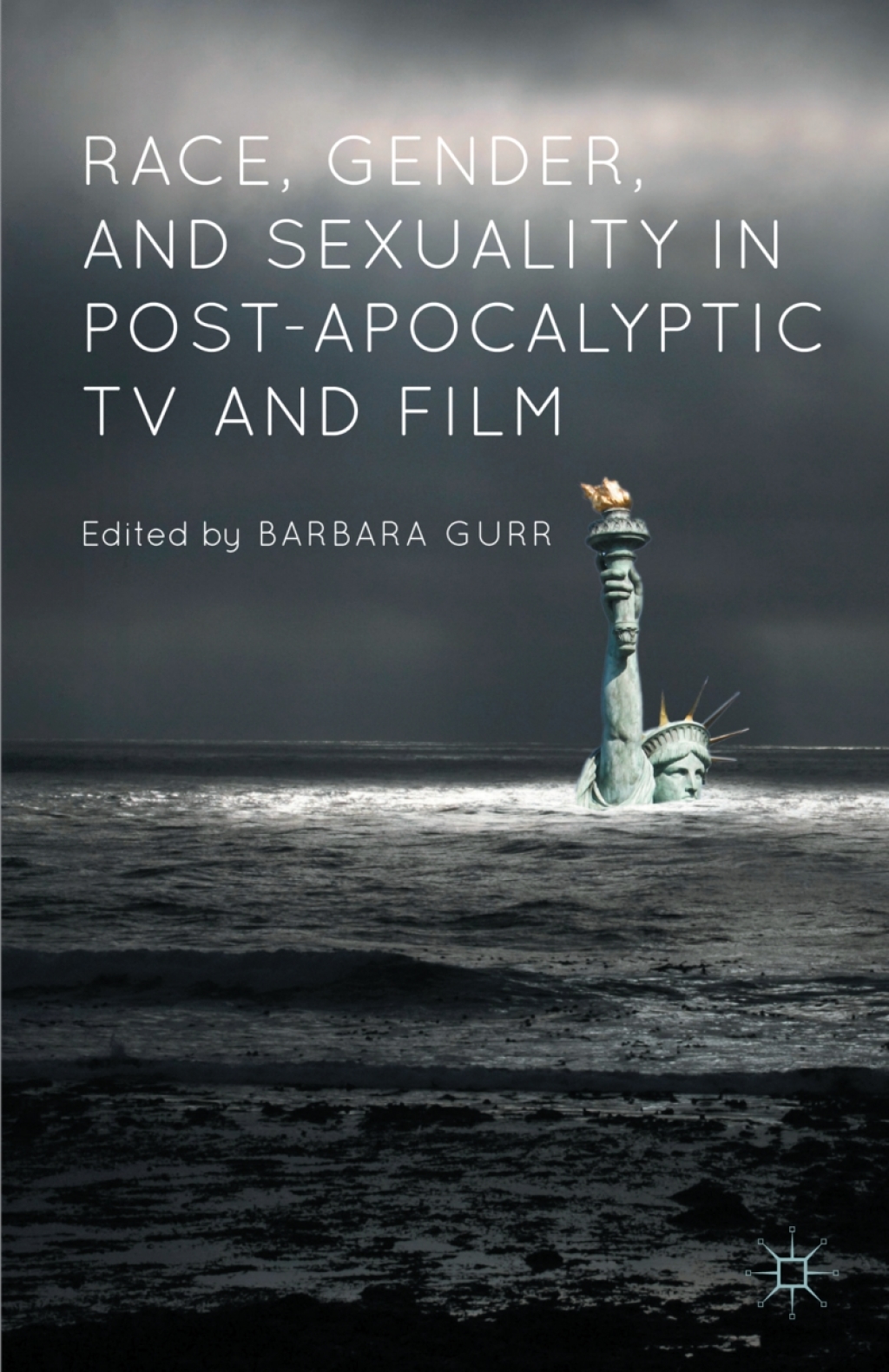 Race, Gender, and Sexuality in Post-Apocalyptic TV and Film  â€“ PDF/EPUB Version Downloadable