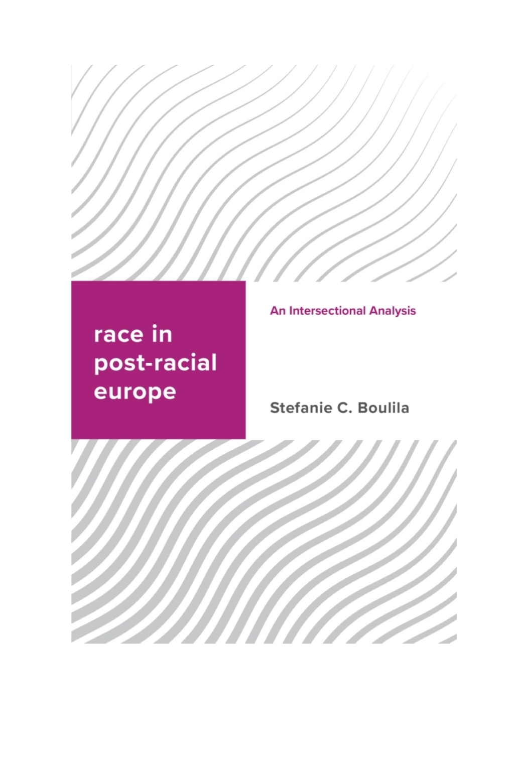 Race in Post-racial Europe An Intersectional Analysis 1st Edition â€“ PDF/EPUB Version Downloadable