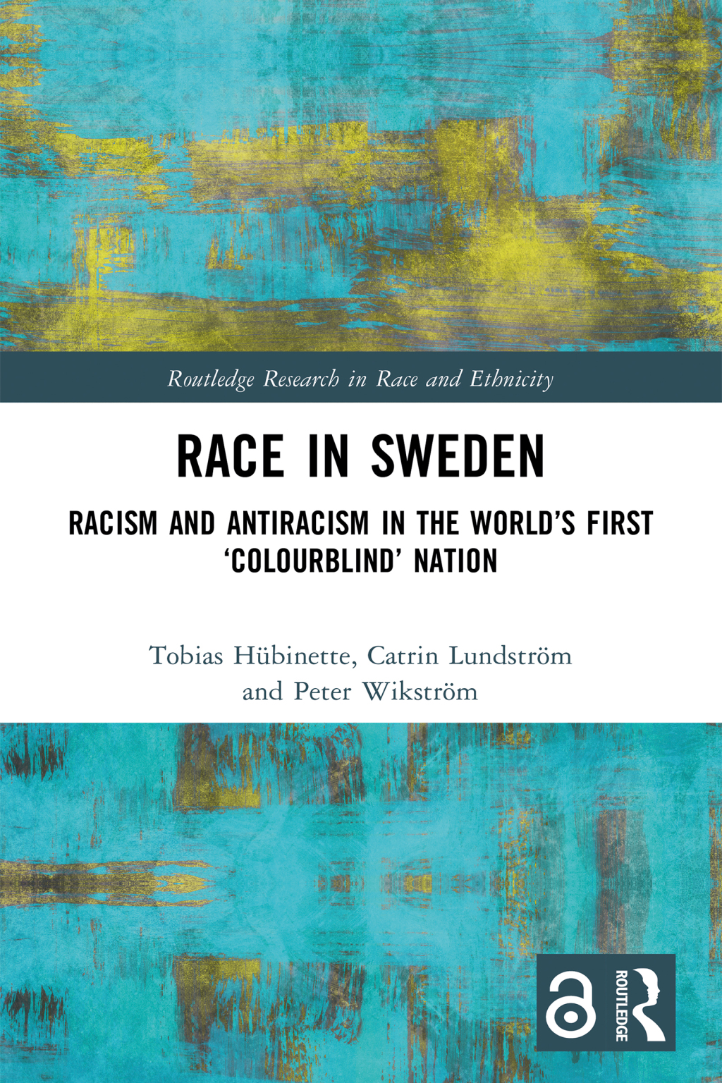 Race in Sweden Racism and Antiracism in the Worldâ€™s First â€˜Colourblindâ€™ Nation 1st Edition â€“ PDF/EPUB Version Downloadable