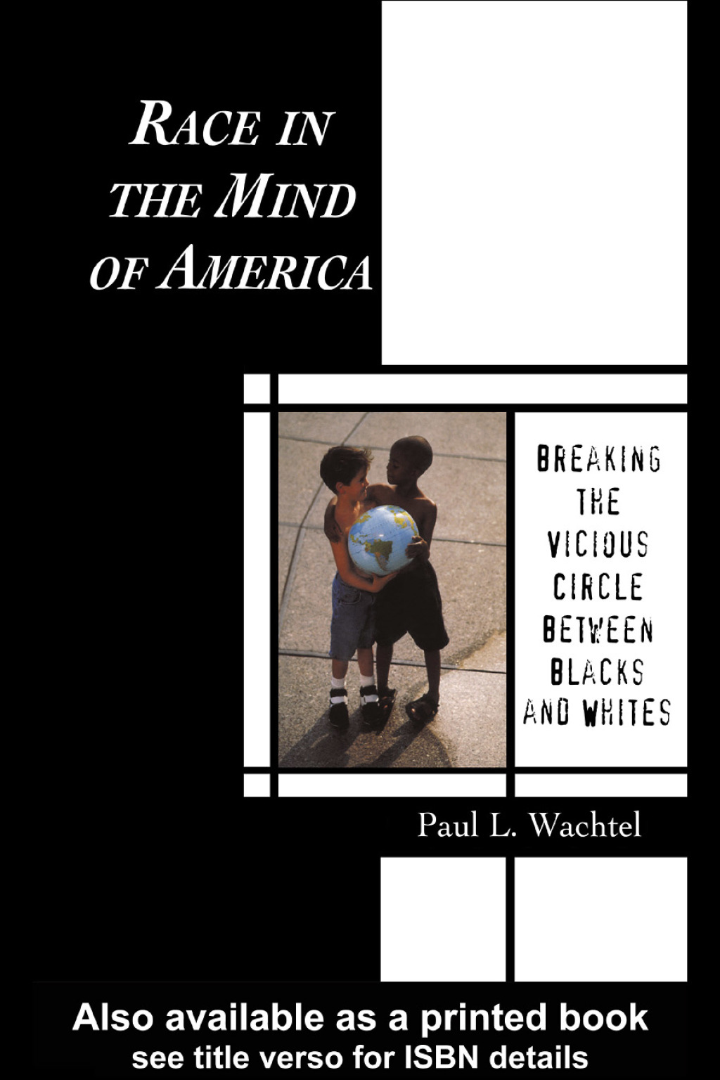 Race in the Mind of America Breaking the Vicious Circle Between Blacks and Whites 1st Edition â€“ PDF/EPUB Version Downloadable