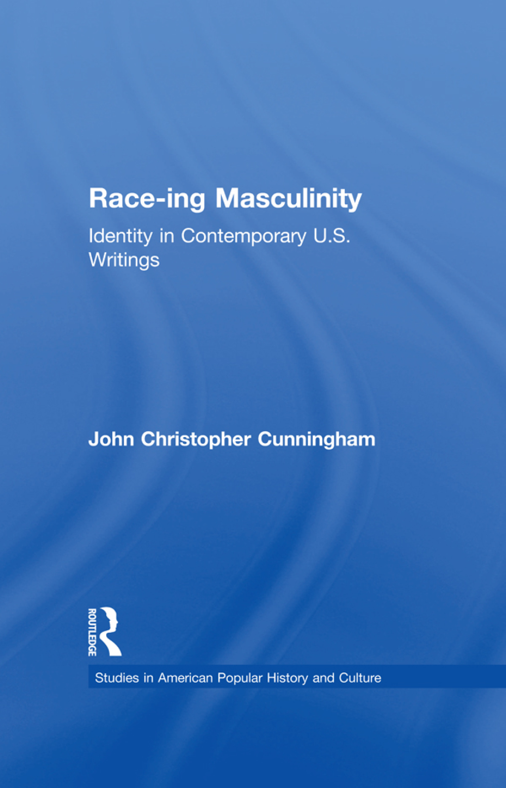 Race-ing Masculinity Identity in Contemporary U.S. Writings 1st Edition â€“ PDF/EPUB Version Downloadable