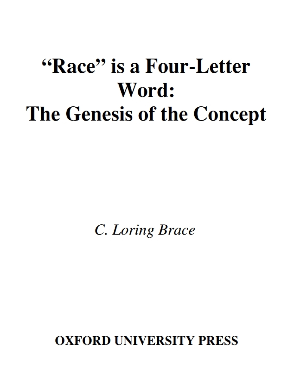 "Race" Is a Four-Letter Word The Genesis of the Concept  â€“ PDF/EPUB Version Downloadable