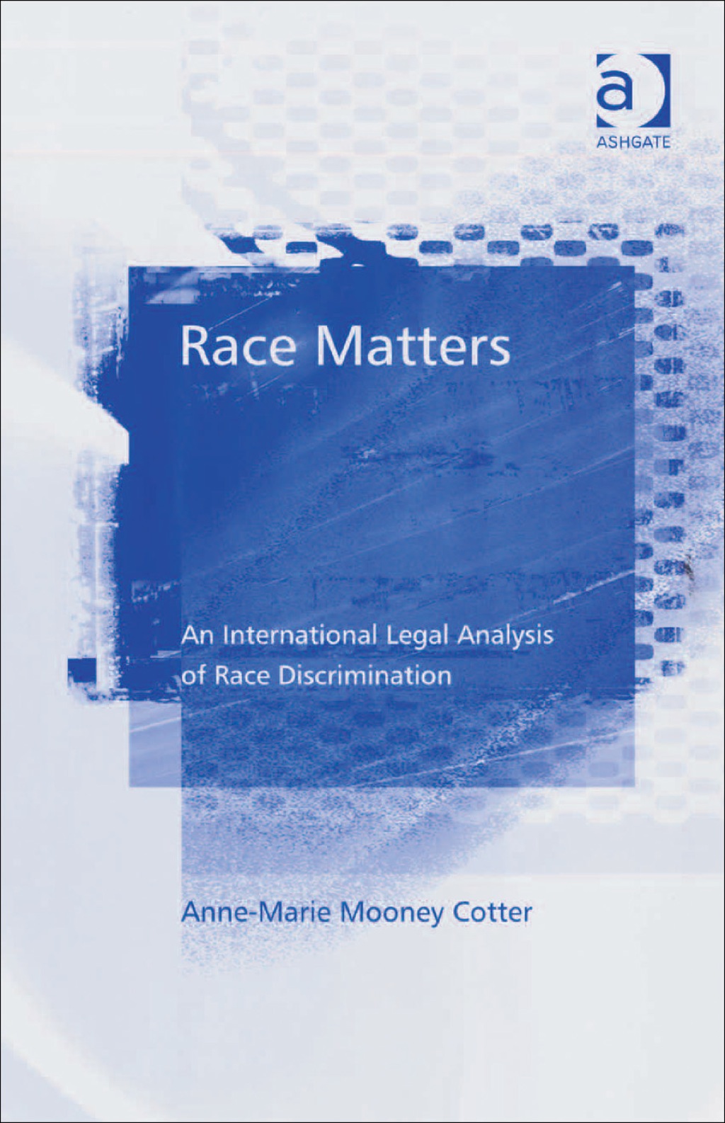 Race Matters: An International Legal Analysis of Race Discrimination  â€“ PDF/EPUB Version Downloadable