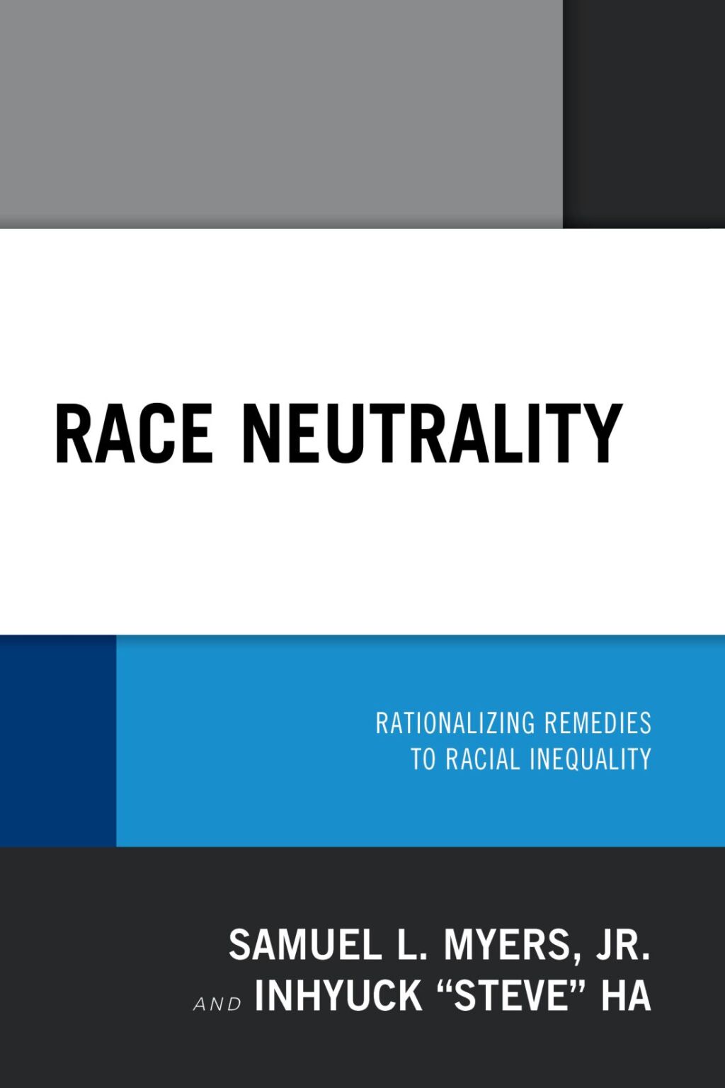 Race Neutrality Rationalizing Remedies to Racial Inequality 1st Edition â€“ PDF/EPUB Version Downloadable