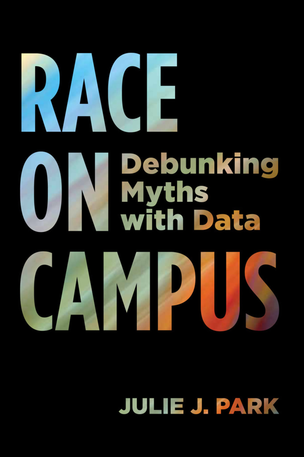 Race on Campus Debunking Myths with Data - (PDF/EPUB Version)