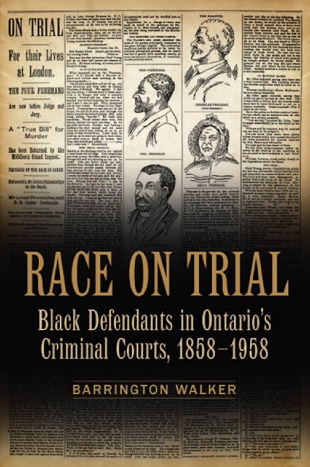 Race on Trial Black Defendants in Ontario's Criminal Courts, 1858-1958 1st Edition â€“ PDF/EPUB Version Downloadable