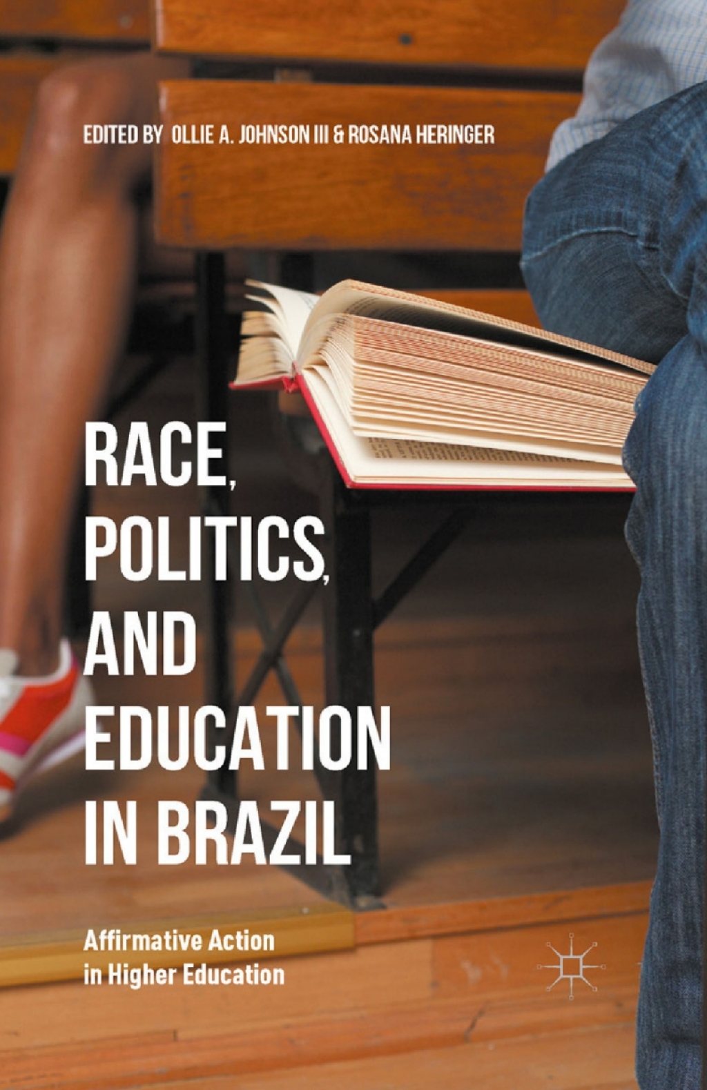 Race, Politics, and Education in Brazil Affirmative Action in Higher Education  â€“ PDF/EPUB Version Downloadable