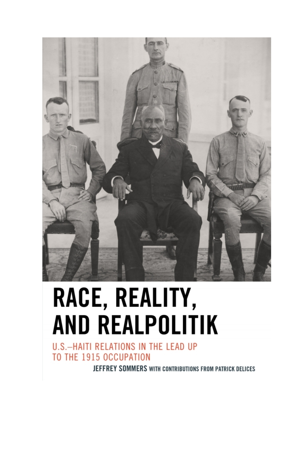 Race, Reality, and Realpolitik U.S.â€“Haiti Relations in the Lead Up to the 1915 Occupation 1st Edition â€“ PDF/EPUB Version Downloadable