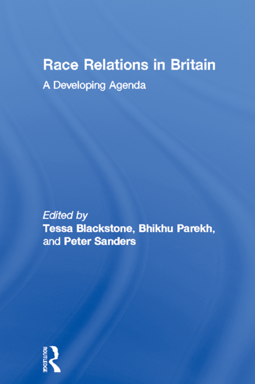 Race Relations in Britain A Developing Agenda 1st Edition â€“ PDF/EPUB Version Downloadable