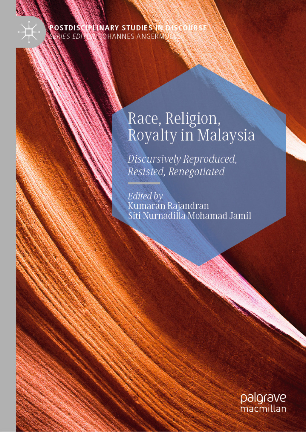 Race, Religion, Royalty in Malaysia Discursively Reproduced, Resisted, Renegotiated  â€“ PDF/EPUB Version Downloadable