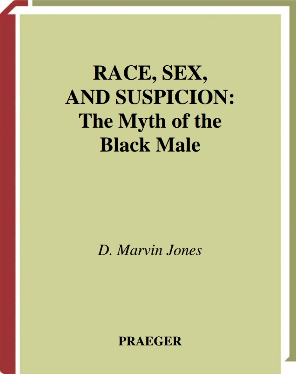 Race, Sex, and Suspicion The Myth of the Black Male 1st Edition â€“ PDF/EPUB Version Downloadable