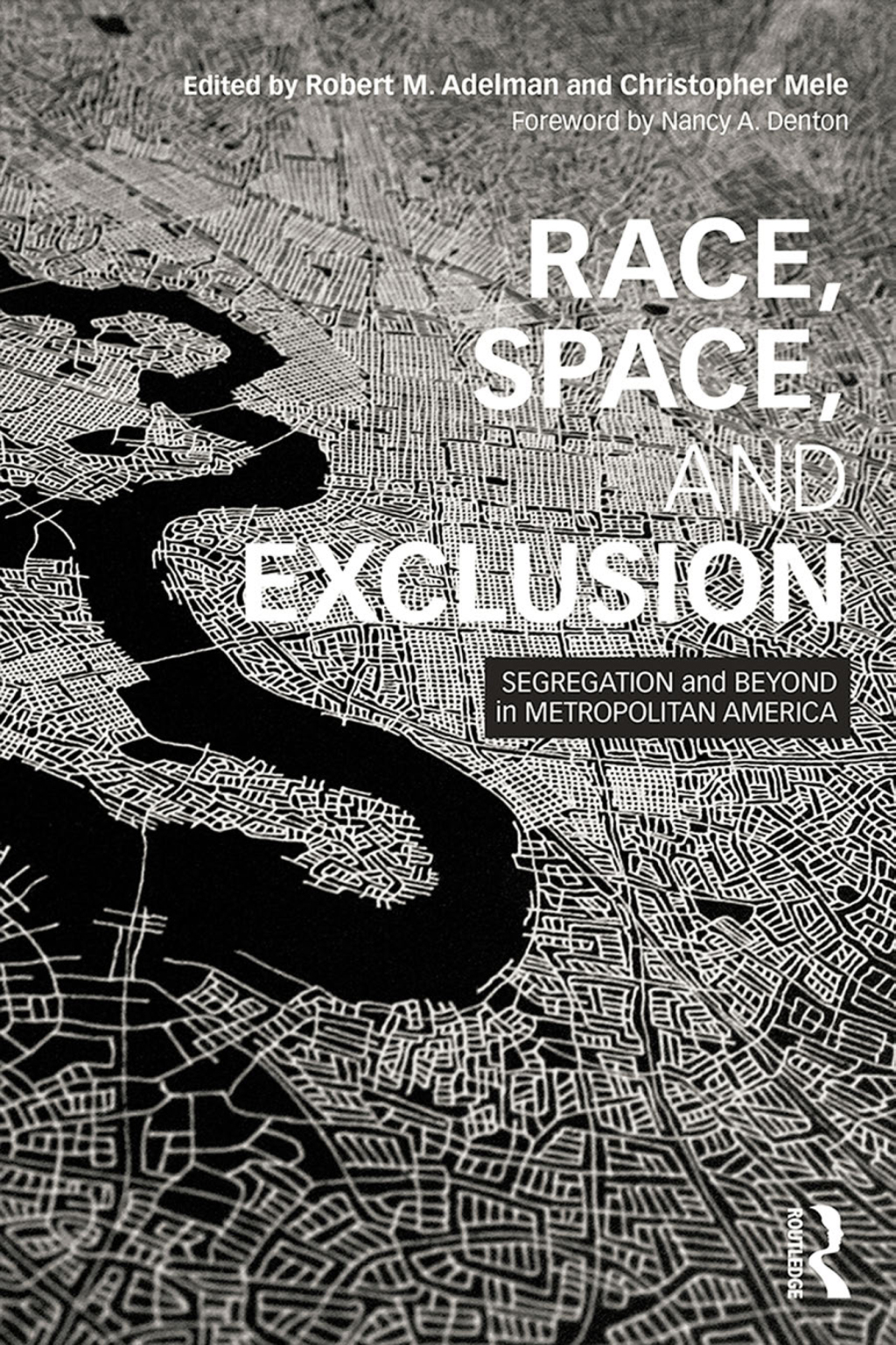 Race, Space, and Exclusion Segregation and Beyond in Metropolitan America 1st Edition â€“ PDF/EPUB Version Downloadable