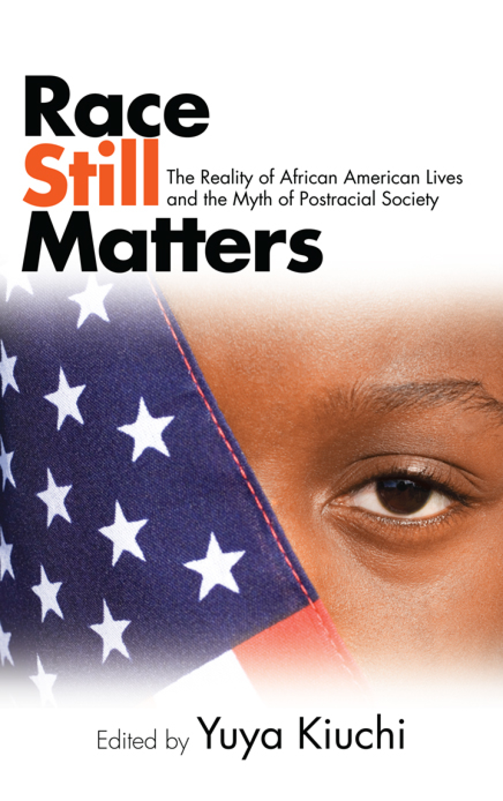 Race Still Matters The Reality of African American Lives and the Myth of Postracial Society 1st Edition â€“ PDF/EPUB Version Downloadable
