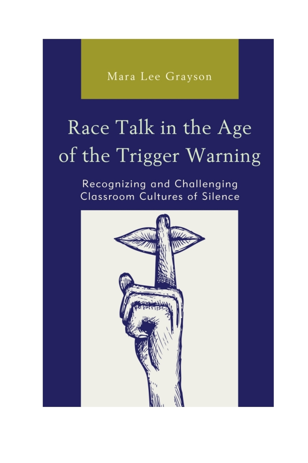 Race Talk in the Age of the Trigger Warning Recognizing and Challenging Classroom Cultures of Silence 1st Edition â€“ PDF/EPUB Version Downloadable