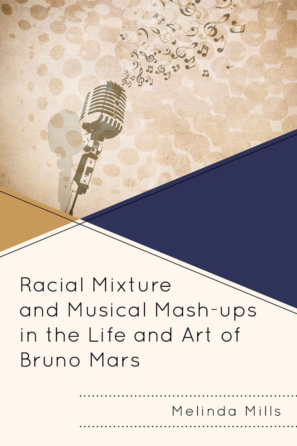 Racial Mixture and Musical Mash-ups in the Life and Art of Bruno Mars 1st Edition â€“ PDF/EPUB Version Downloadable