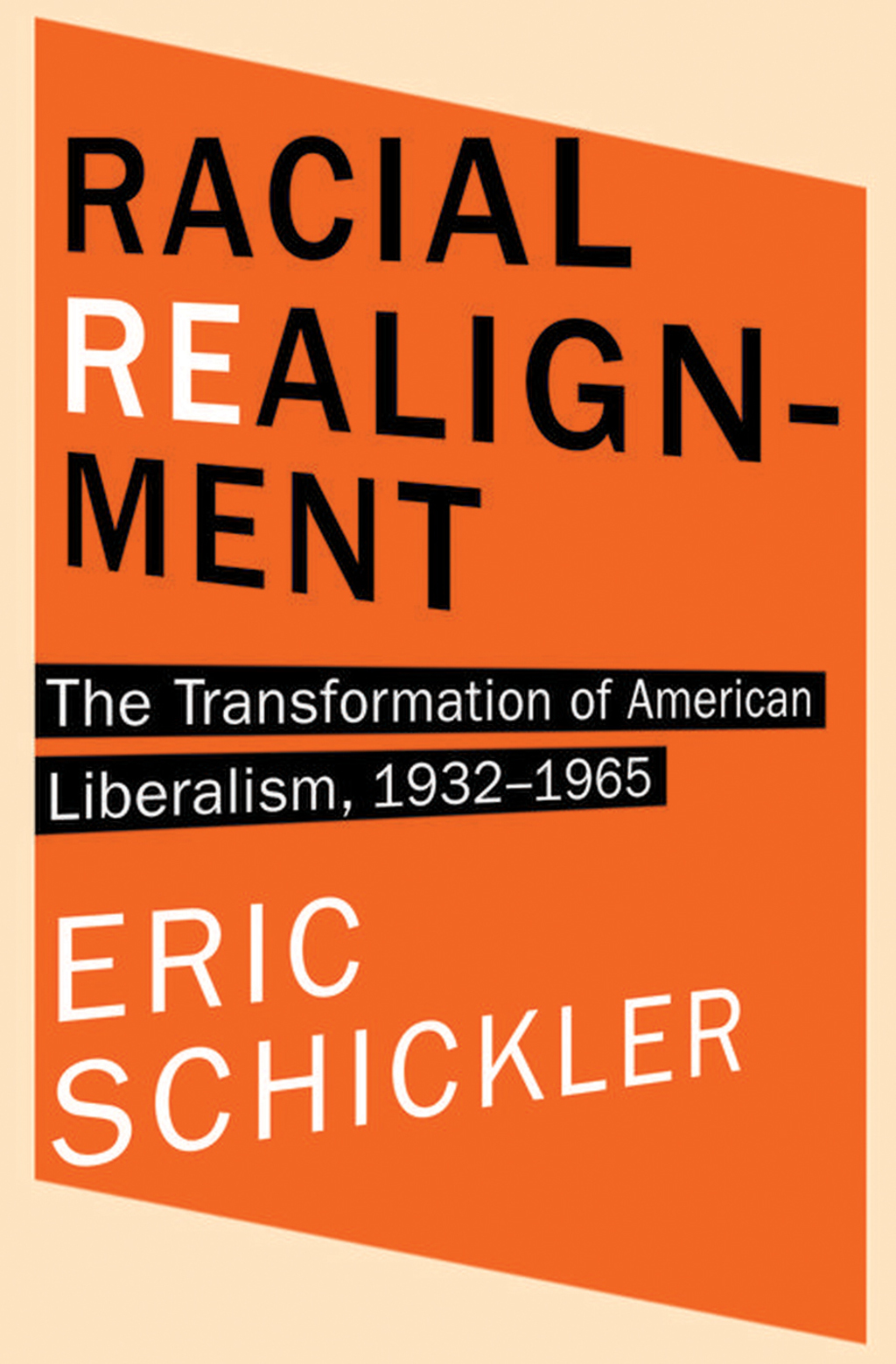 Racial Realignment The Transformation of American Liberalism, 1932â€“1965  â€“ PDF/EPUB Version Downloadable