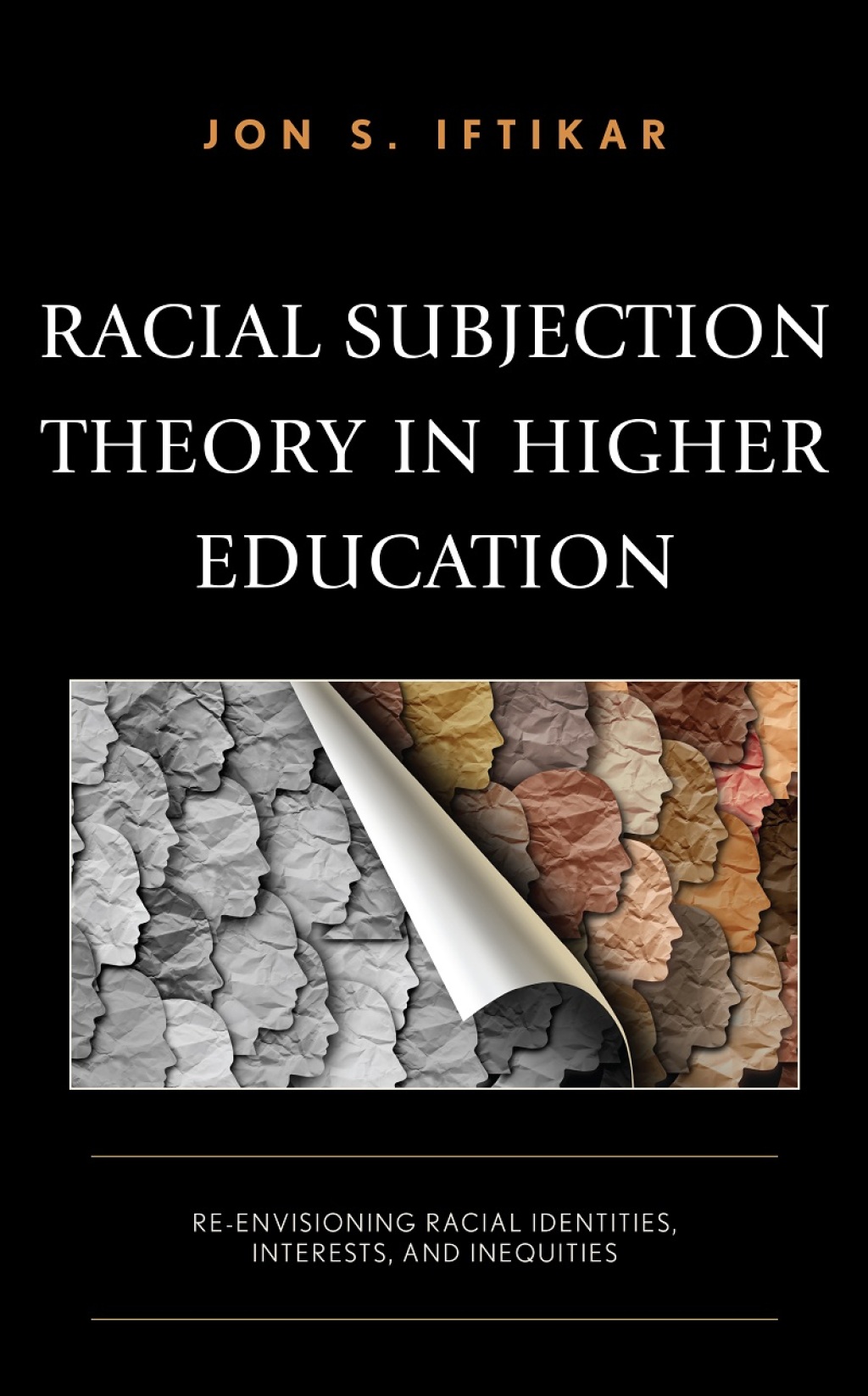 Racial Subjection Theory in Higher Education Re-envisioning Racial Identities, Interests, and Inequities 1st Edition â€“ PDF/EPUB Version Downloadable