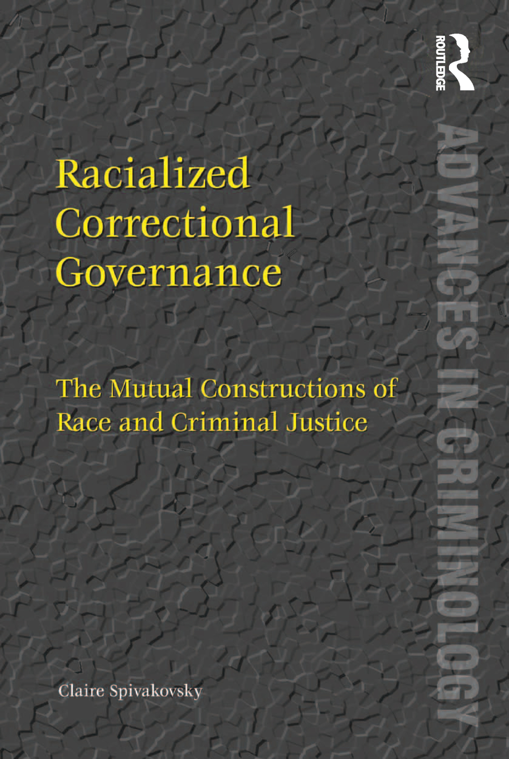 Racialized Correctional Governance The Mutual Constructions of Race and Criminal Justice 1st Edition â€“ PDF/EPUB Version Downloadable