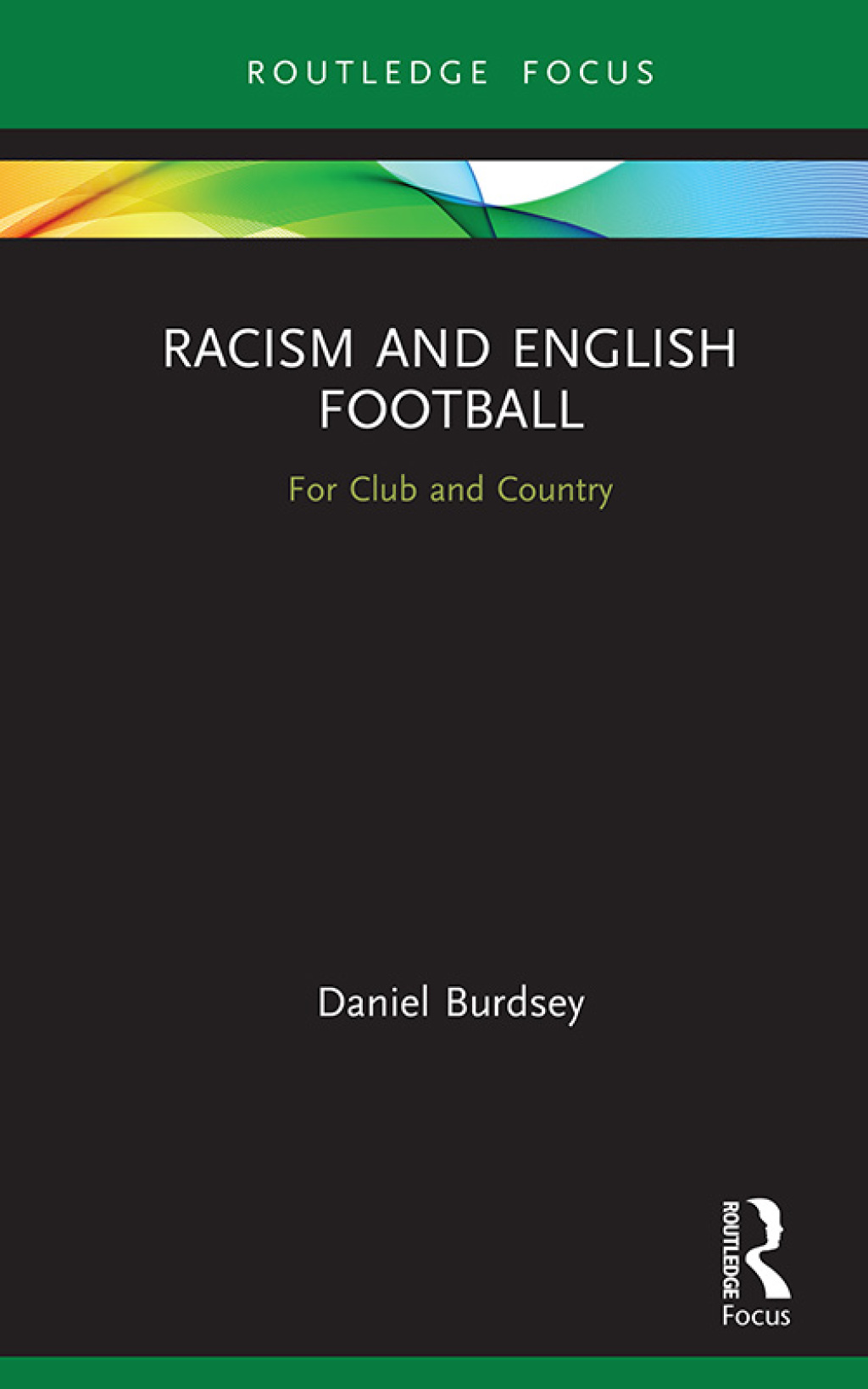 Racism and English Football For Club and Country 1st Edition â€“ PDF/EPUB Version Downloadable