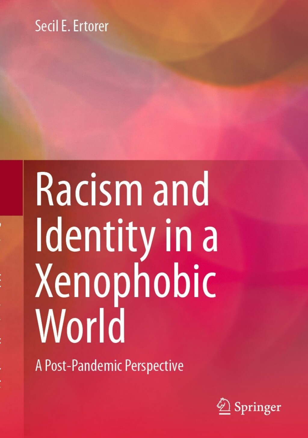 Racism and Identity in a Xenophobic World A Post-Pandemic Perspective  â€“ PDF/EPUB Version Downloadable