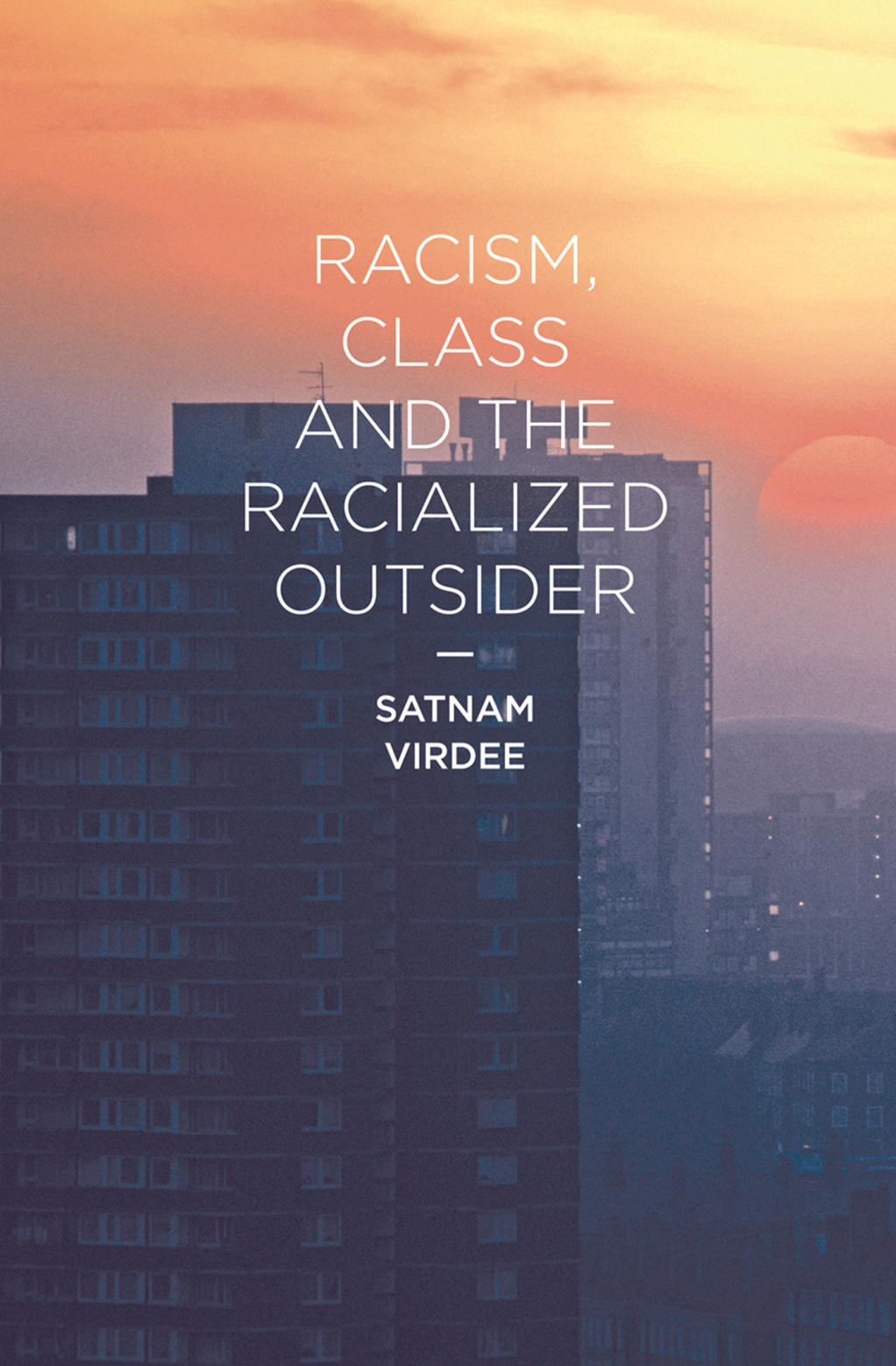 Racism, Class and the Racialized Outsider 1st Edition â€“ PDF/EPUB Version Downloadable