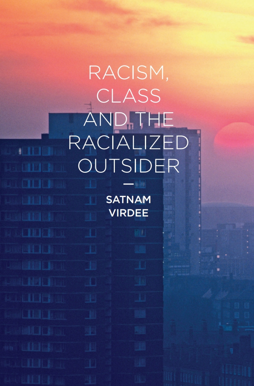 Racism, Class and the Racialized Outsider 1st Edition â€“ PDF/EPUB Version Downloadable