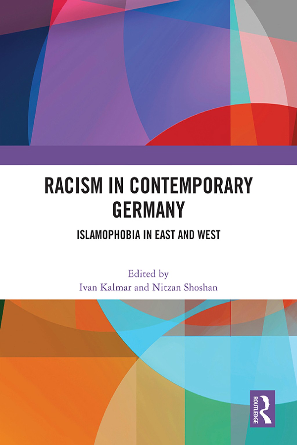 Racism in Contemporary Germany Islamophobia in East and West 1st Edition â€“ PDF/EPUB Version Downloadable