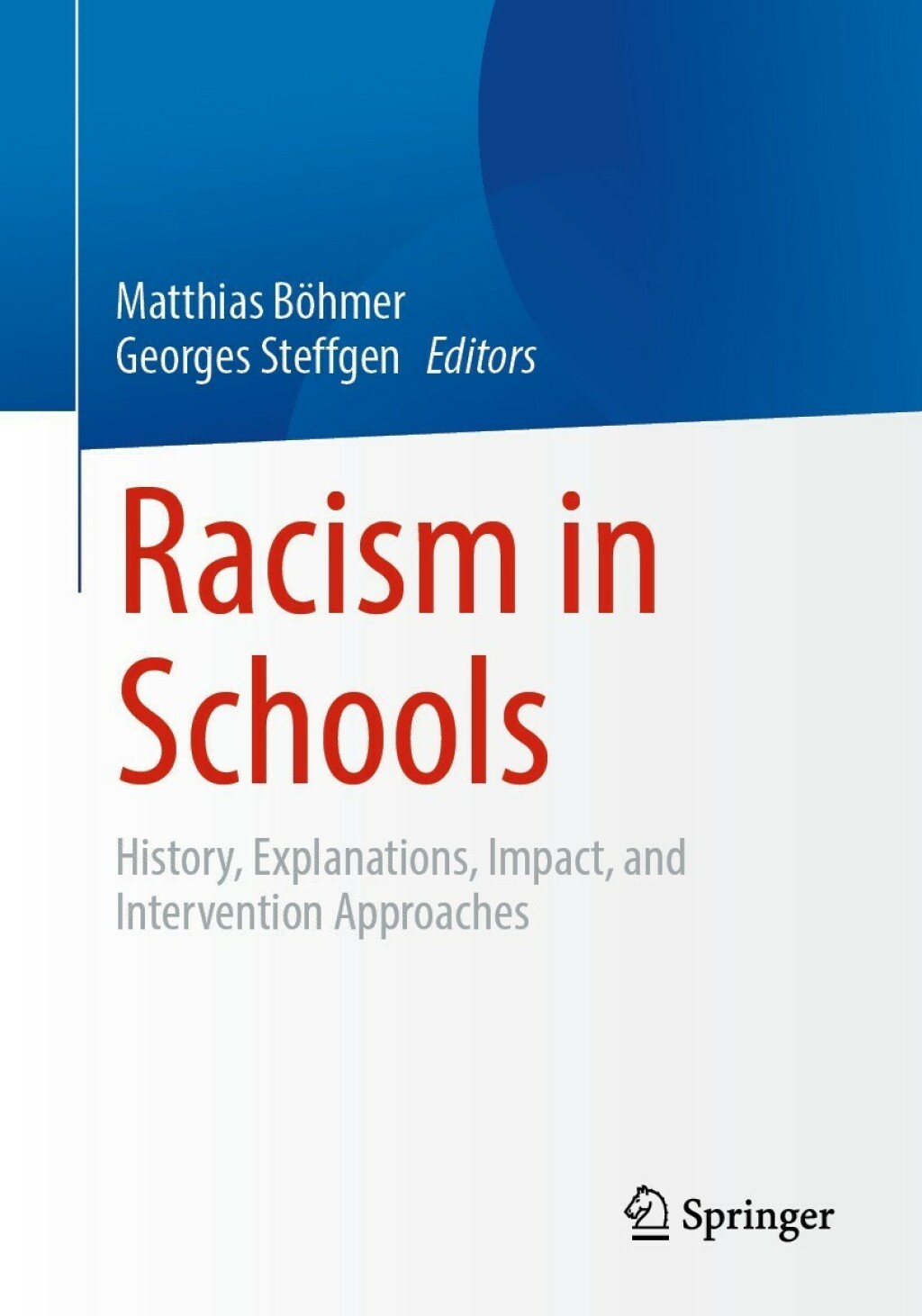 Racism in Schools History, Explanations, Impact, and Intervention Approaches  â€“ PDF/EPUB Version Downloadable