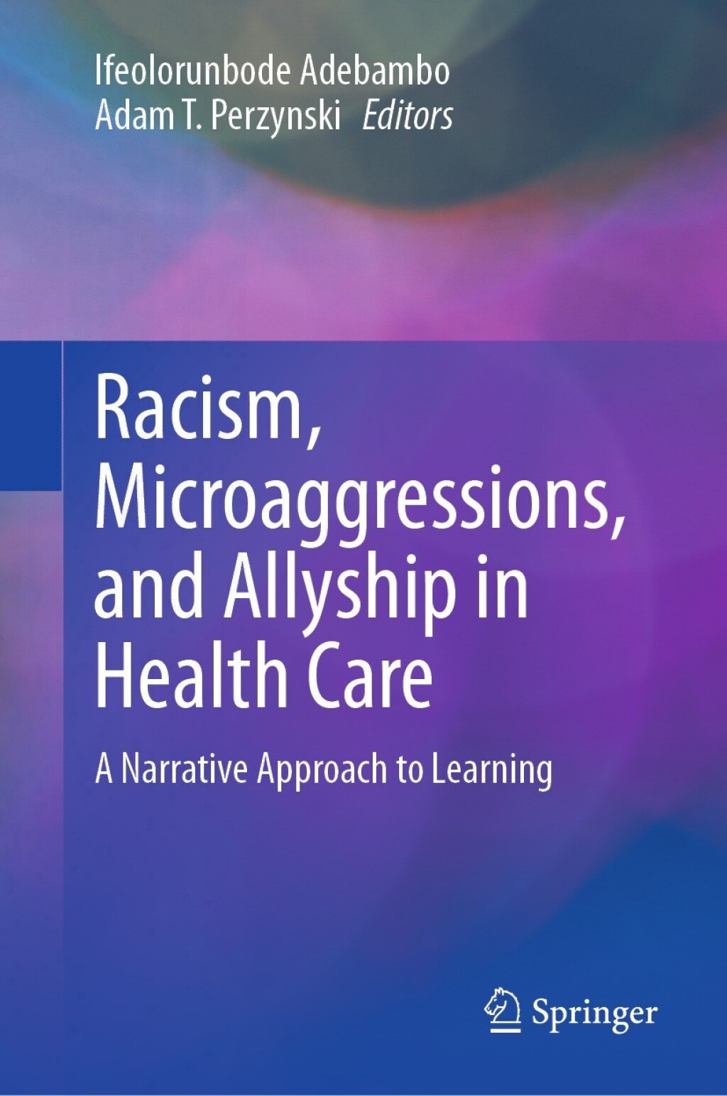 Racism, Microaggressions, and Allyship in Health Care A Narrative Approach to Learning  â€“ PDF/EPUB Version Downloadable