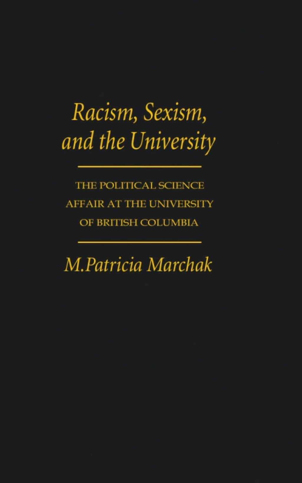Racism, Sexism, and the University The Political Science Affair at the University of British Columbia  â€“ PDF/EPUB Version Downloadable