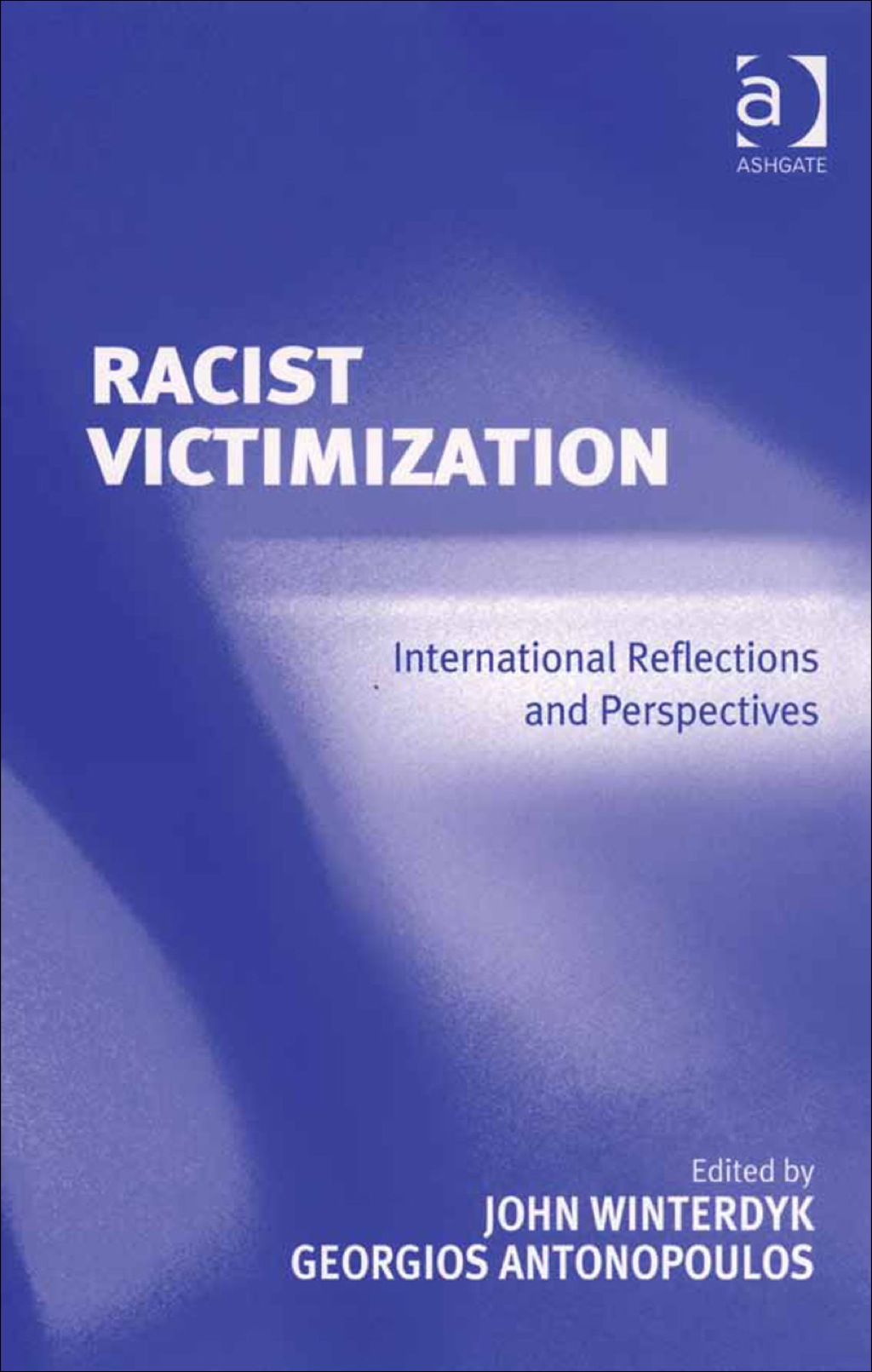 Racist Victimization: International Reflections and Perspectives  â€“ PDF/EPUB Version Downloadable
