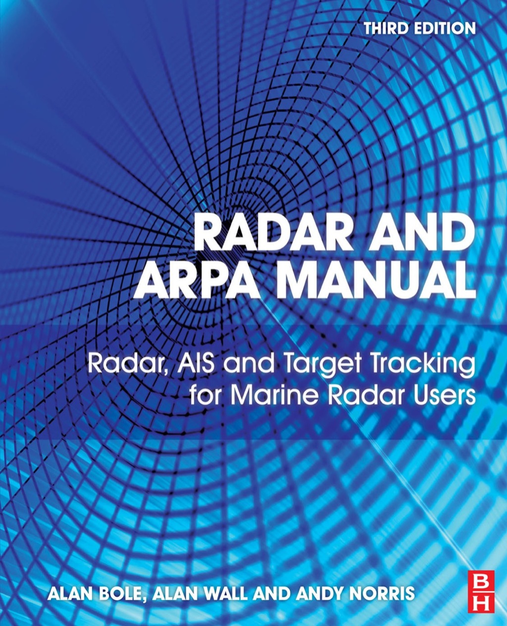 Radar and ARPA Manual: Radar, AIS and Target Tracking for Marine Radar Users 3rd Edition â€“ PDF/EPUB Version Downloadable