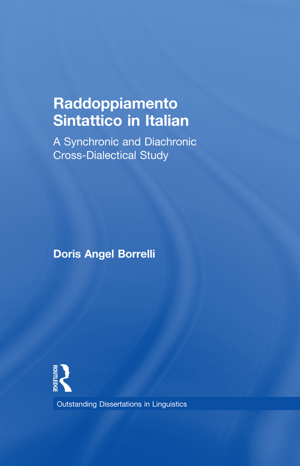 Raddoppiamento Sintattico in Italian A Synchronic and Diachronic Cross-Dialectical Study 1st Edition â€“ PDF/EPUB Version Downloadable