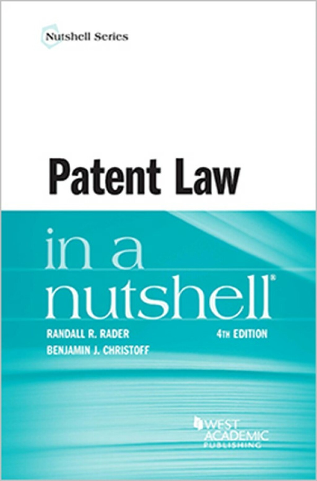 Rader and Christoff's Patent Law in a Nutshell 4th Edition â€“ PDF/EPUB Version Downloadable