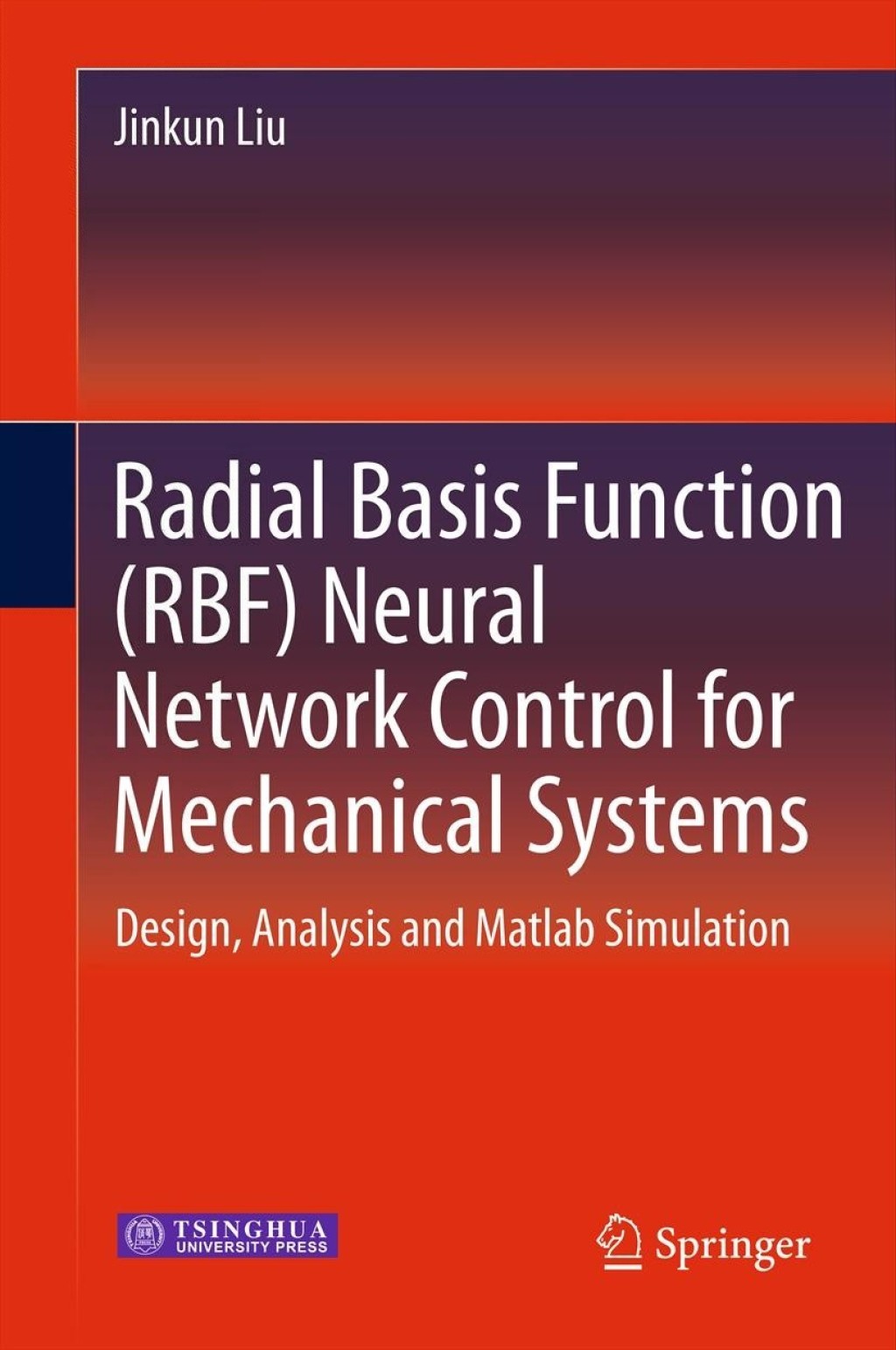 Radial Basis Function (RBF) Neural Network Control for Mechanical Systems Design, Analysis and Matlab Simulation  â€“ PDF/EPUB Version Downloadable