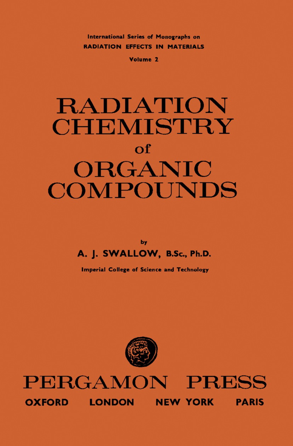 Radiation Chemistry of Organic Compounds International Series of Monographs on Radiation Effects in Materials  â€“ PDF/EPUB Version Downloadable