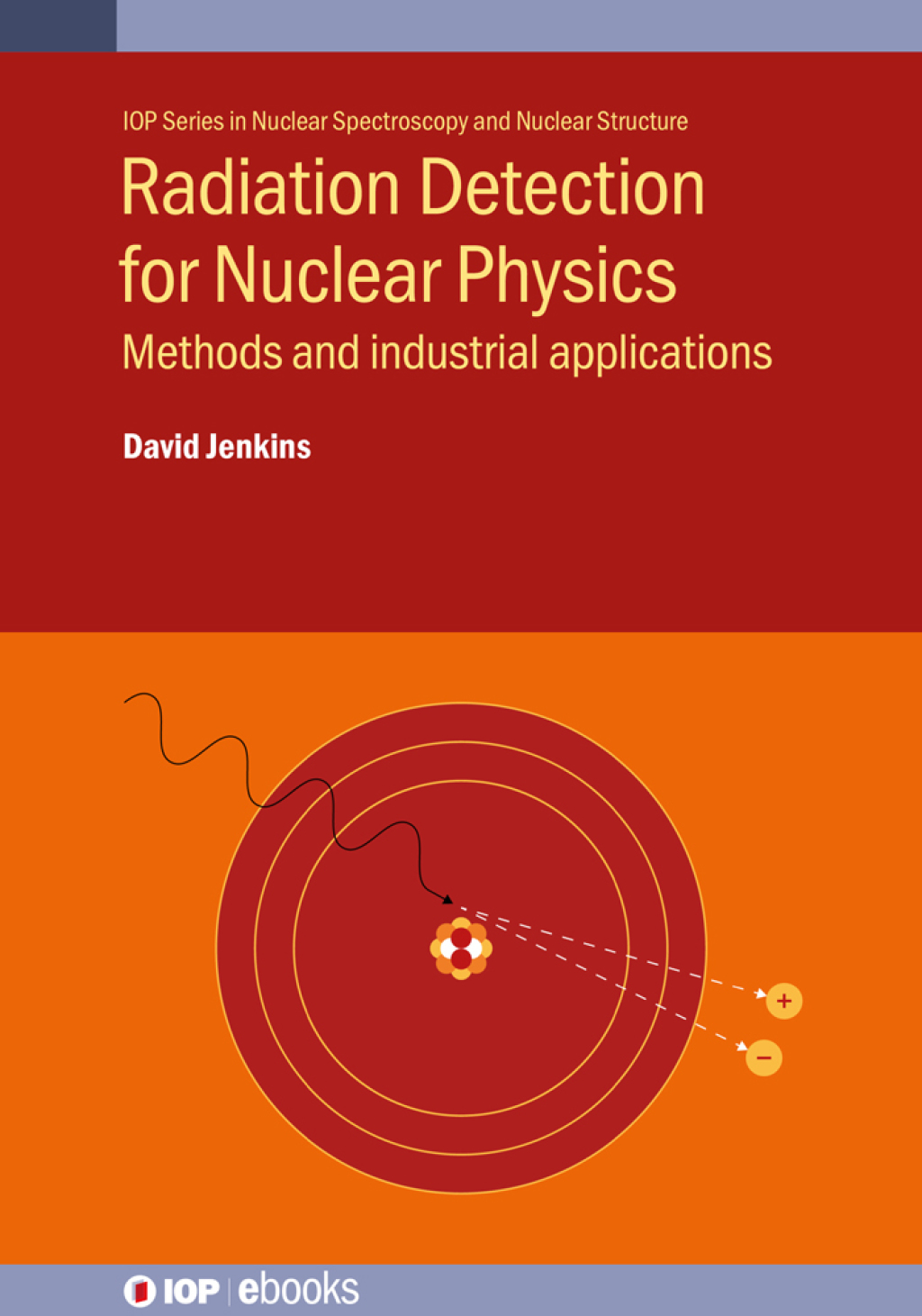 Radiation Detection for Nuclear Physics Methods and industrial applications 1st Edition â€“ PDF/EPUB Version Downloadable