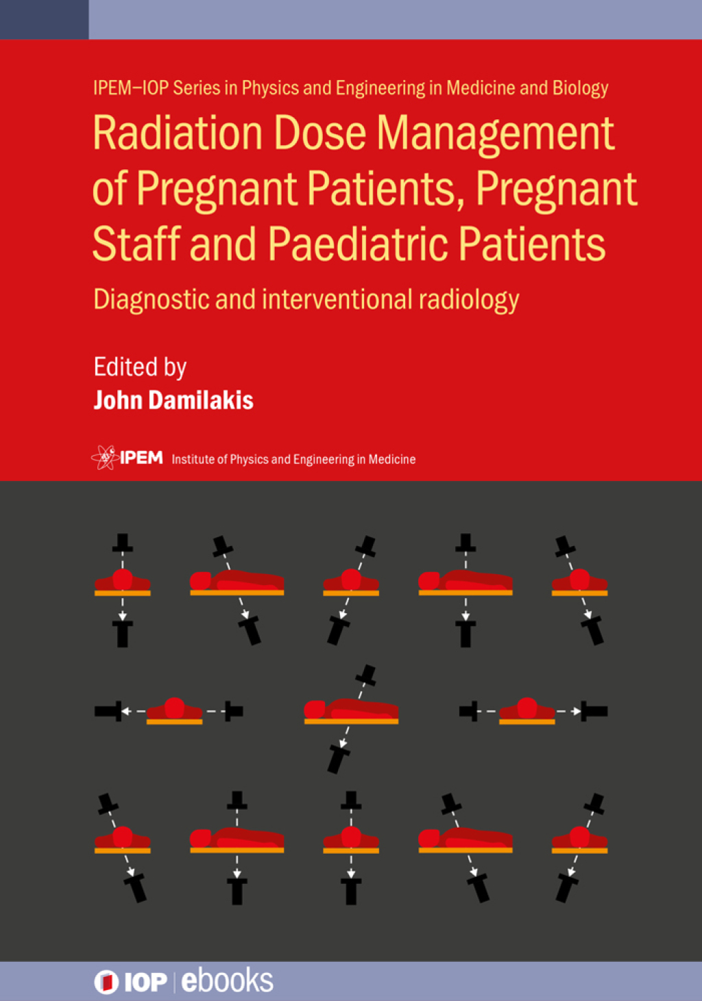 Radiation Dose Management of Pregnant Patients, Pregnant Staff and Paediatric Patients Diagnostic and interventional radiology  â€“ PDF/EPUB Version Downloadable