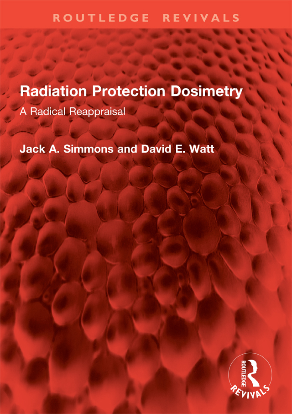 Radiation Protection Dosimetry A Radical Reappraisal 1st Edition â€“ PDF/EPUB Version Downloadable